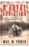 Fatal Addiction