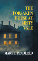 Forsaken House at Misty Vale