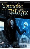 Smoke and Magic