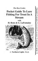 Pocket Guide to Lure Fishing for Trout in a Stream