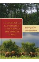 The Ecology and Conservation of Seasonally Dry Forests in Asia