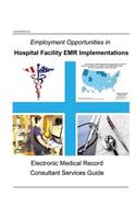 Employment Opportunities in Hospital Facility Emr Implementations
