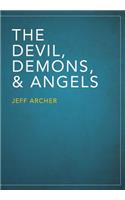 Devil, Demons, and Angels