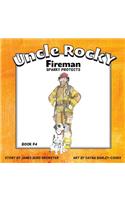 Uncle Rocky, Fireman #4 Sparky Protects