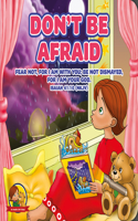 Don't Be Afraid