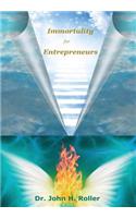 Immortality for Entrepreneurs