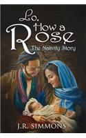 Lo, How a Rose