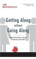 Getting Along Without Going Along