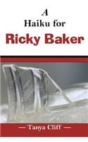 A Haiku for Ricky Baker