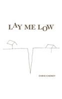 Lay Me Low