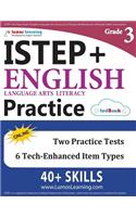 Istep+ Test Prep: Grade 3 English Language Arts Literacy (Ela) Practice Workbook and Full-Length Online Assessments: Indiana Study Guide
