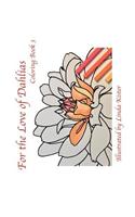 For the Love of Dahlias