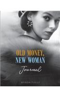 Old Money, New Woman Journal