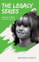 Legacy Series Book Three