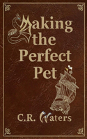 Making the Perfect Pet
