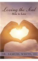 Loving the Soul