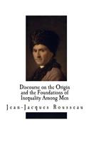 Discourse on the Origin and the Foundations of Inequality Among Men