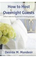 How to Host Overnight Guests