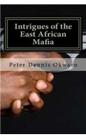 Intrigues of the East African Mafia