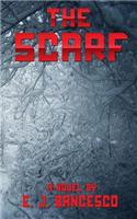 The Scarf: A Novel by E. J. Bancesco