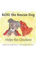 ROXI the Rescue Dog - Helps the Chickens