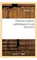 Oeuvres Et Pièces Patriotiques En Vers