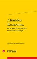 Ahmadou Kourouma, Entre Poetique Romanesque Et Litterature Politique: (129 Rencontres)
