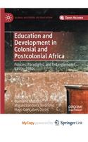 Education and Development in Colonial and Postcolonial Africa