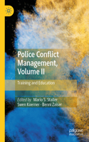 Police Conflict Management, Volume II