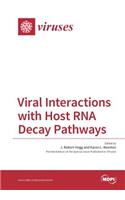 Viral Interactions with Host RNA Decay Pathways