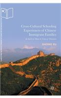 Cross-Cultural Schooling Experiences of Chinese Immigrant Families