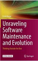 Unraveling Software Maintenance and Evolution: Thinking Outside the Box