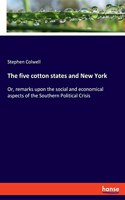 five cotton states and New York