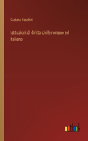 Istituzioni di diritto civile romano ed italiano