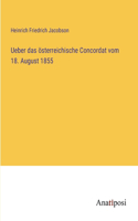 Ueber das österreichische Concordat vom 18. August 1855
