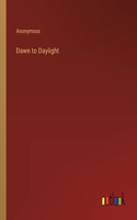 Dawn to Daylight
