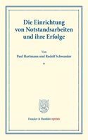 Die Einrichtung Von Notstandsarbeiten Und Ihre Erfolge