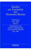 Organisation Und Innere Ausgestaltung Des Deutschen Bundes 1815-1819
