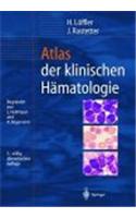 Atlas Der Klinischen H Matologie