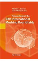 Proceedings of the 16th International Meshing Roundtable