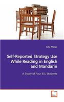 Self-Reported Strategy Use While Reading in English and Mandarin