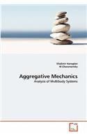 Aggregative Mechanics