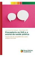 Preceptoria no SUS e o ensino da saúde pública