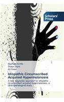 Idiopathic Circumscribed Acquired Hypermelanosis