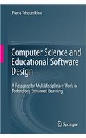 Computer Science and Educational Software Design: A Resource for Multidisciplinary Work in Technology Enhanced Learning(English)