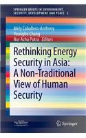 Rethinking Energy Security in Asia: A Non-Traditional View of Human Security