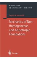 Mechanics of Non-Homogeneous and Anisotropic Foundations
