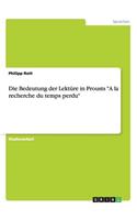 Bedeutung der Lektüre in Prousts A la recherche du temps perdu