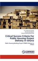 Critical Success Criteria For Public Housing Project Delivery In Ghana