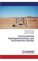 Environmental Hydrogeochemistry and Groundwater Quality